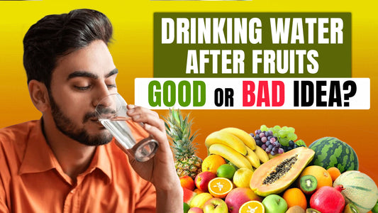 Drinking Water After Fruits — Good or Bad Idea?