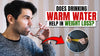 Does drinking warm water help in weight loss?
