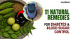 11 natural remedies for diabetes and blood sugar control