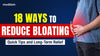 18 ways to reduce bloating: Quick tips and long-term relief