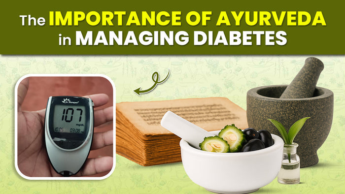 The Importance of Ayurveda in Managing Diabetes  