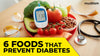 6 foods that prevent diabetes