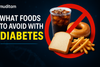 What Foods to Avoid with Diabetes
