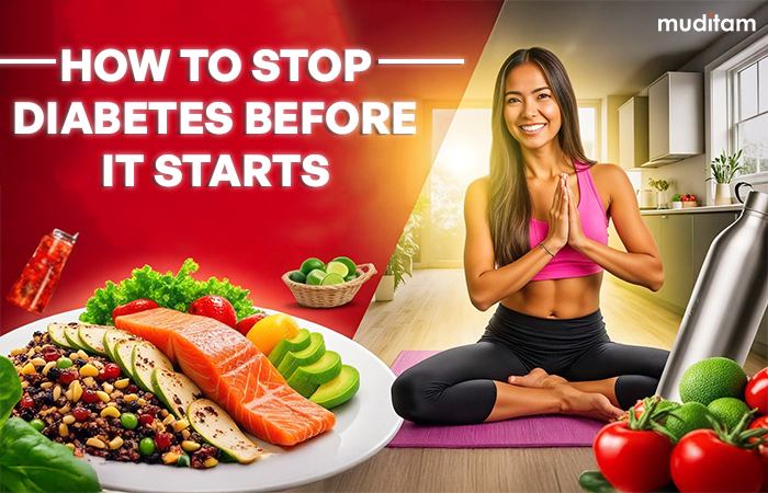 How to Stop Diabetes Before It Starts?